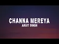 Download Lagu Arijit Singh - Channa Mereya (lyrics) Ae Dil Hai Mushkil