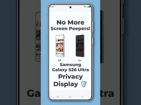No More Screen Peepers! Samsung Galaxy S26 Ultra Privacy Display 🛡️