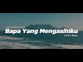Download Lagu DJ BAPA YANG MENGASIHIKU - DJ Remix Lagu Rohani Terbaru FULL BASS 2025 (DJ Eric Remix)
