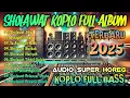 Download Lagu SHOLAWAT KOPLO FULL ALBUM SPESIAL 2025 | DANGDUT KOPLO TERBARU 2025