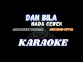 KARAOKE DAN BILA NADA WANITA | SECOND CIVIL | NEW ARANSEMENT