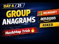 Day - Group Anagrams HashMap Trick Microsoft Amazon Interview Question LeetCode 49