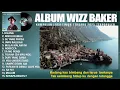 HILANG - WIZZ BAKER FULL ALBUM TERBARU 2025 (LIRIK) | RINDU RUMAH || LAGU TIMUR TERPOPULER 2025
