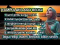 Lagu ( YANG PALING BARU ) Religi islami sangat menyentuh ke hati 🎵 Asli lagu ini syahdu banget 🎵 
