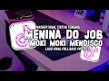 Download Lagu DJ MENINA DO JOB X MOKI MOKI MENDISCO SLOW MASHUP VIRAL TIKTOK FULL SONG YK FUNKY TERBARU 2025