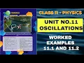 XI Physics Worked Examples Chapter No 11 Oscillations