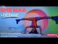 Lagu I-Octane   SHE WAA