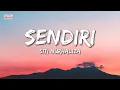 Download Lagu Siti Nurhaliza - Sendiri (Official Lirik Video)