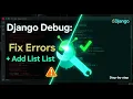 Tutorial 23 - Solving Problems Adding List in Django Django Project Debugging