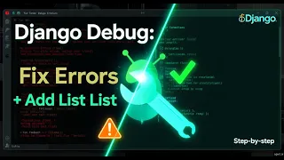 Tutorial 23 - Solving Problems Adding List in Django Django Project Debugging