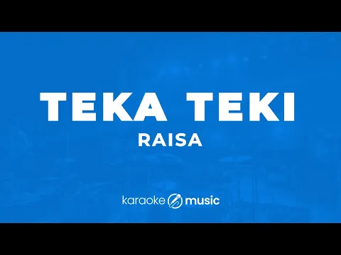 Download MP3 Teka-teki - Raisa (KARAOKE VERSION)