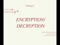 Encryption And Decryption Algorithm Part 2 - Python Logic Building Challenge 4