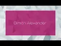 Dimitri Alexander - appearance