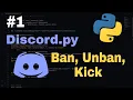 Bot Discord py - Ban Unban Kick command