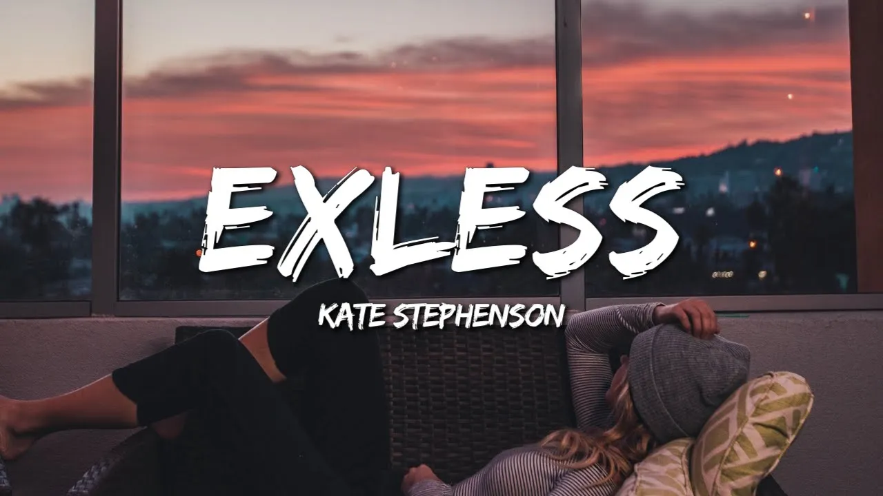 Kate Stephenson - Exless (Lyrics)