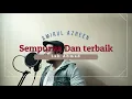 Sempurna dan terbaik- Lah ahmad (Cover By Raul Azreen)