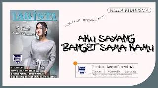 aku sayang banget sama kamu lagista the best nella kharisma vol 3 official live music 