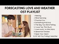 Download Lagu FORECASTING LOVE AND WEATHER OST PLAYLIST