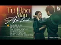 Download Lagu Tự Hào Màu Áo Lính Lofi ♫ Ngoài Tình Yêu Em Anh Còn Tình Yêu Nước | Nhạc Cách Mạng 2/9 Hay Nhất