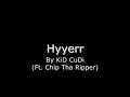KiD CuDi - Hyyerr [HIGH QUALITY]