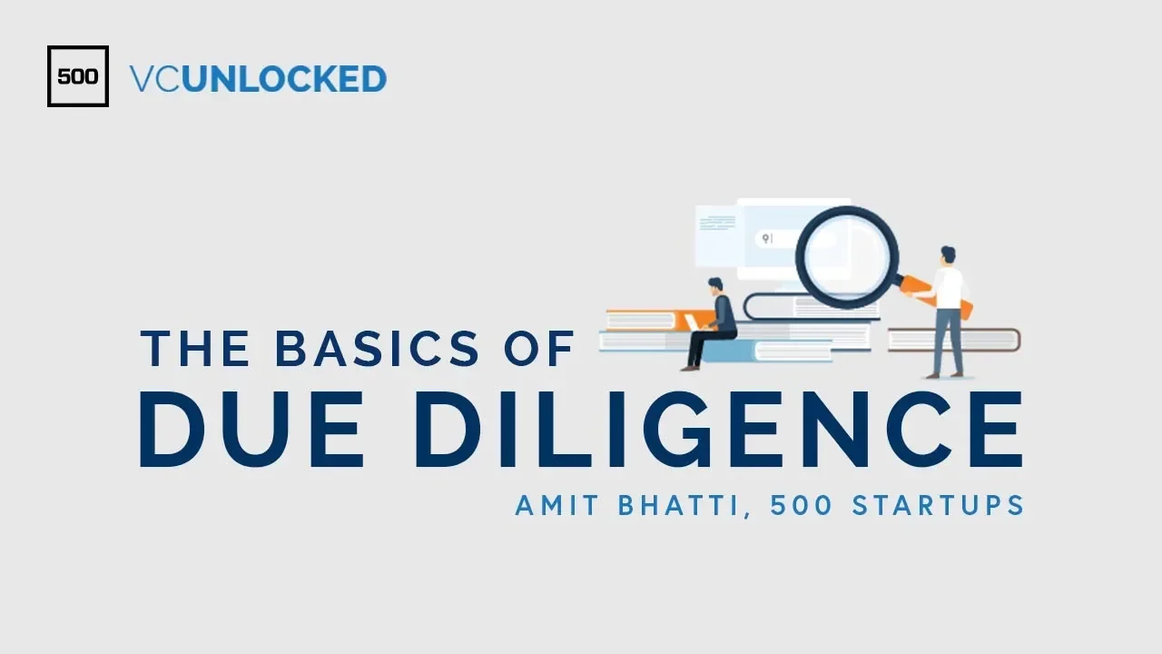 [VC Unlocked] The Basics of Due Diligence
