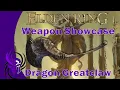 Elden Ring Weapon Showcase Dragon Greatclaw Duels