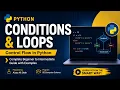 Python Conditions Loops Tutorial Complete Beginner to Intermediate Guide