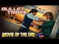 Bullet Train Movie of the Day on Sony LIV
