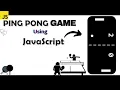 Ping Pong Game Using JavaScript html5 canvas games