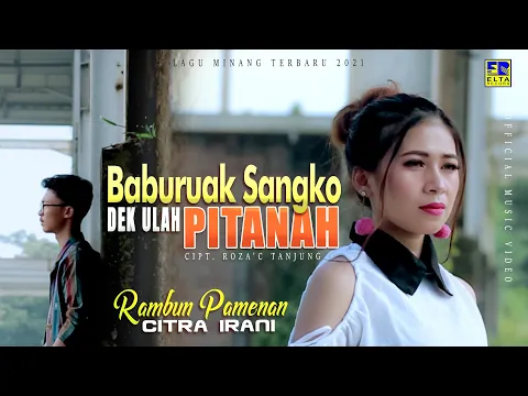 Download MP3 Lagu Minang Terbaru - RAMBUN PAMENAN Ft. CITRA IRANI - BABURUAK SANGKO DEK ULAH PITANAH