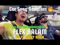Lagu Flex Balam (CAR SONG REACTION) ft. @YoYoHoneySingh | 51 Glorious Days
