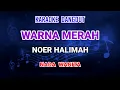Download Lagu Warna Merah - Noer Halimah Karaoke