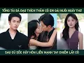 Download Lagu Tổng tài bá đạo thích thầm cô em gái nuôi ngây thơ, sau cú sốc hủy hôn liền mạnh tay chiếm lấy cô