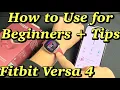 Fitbit Versa 4 How to Use for Beginners Tips