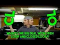 Open Loop and Closed Loop When and How to use them for Tuning