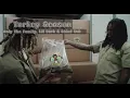 Only The Family, Lil Durk & Chief Wuk - Turkey Season (Legendado/Tradução)