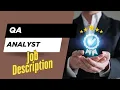 Job description of Quality Assurance Analyst - Role Responsibilities Skills