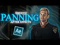 Smooth Panning Tutorial I After Effects