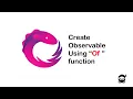 Create Observable Using Of function