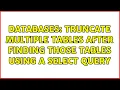 Databases Truncate multiple tables after finding those tables using a select query