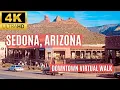 Downtown SEDONA ARIZONA - Virtual Walking Tour 4K