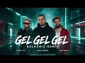 Lvbel C5 x Alex Mako x Dystinct - Gel Gel Gel | Balkanic Remix