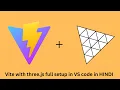 Hindi Three js Vite setup in VS Code