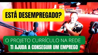 CANAL PODC? O PROJETO CURRÍCULO NA REDE TI AJUDA A CONSEGUIR UM EMPREGO!