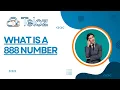 What is a 888 Number Demystifying