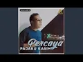 Download Lagu PERCAYA PADA KU KASIH