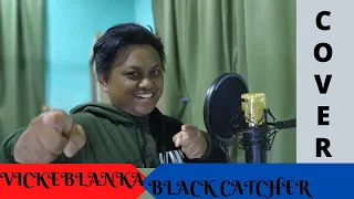 Download Vickeblanka - Black Catcher Cover by Lye MP3