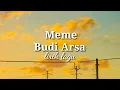 Download Lagu Meme - Budi Arsa (lirik lagu)