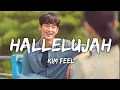 Download Lagu Kim Feel 김필 - Hallelujahs/가사 From It's Okay To Not Be Okay Han/Rom/Eng