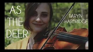 Download As the Deer | Peaceful Violin Music - Taryn Harbridge MP3